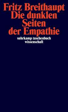 die_dunklen_seiten_der_empathie_fritz_breithaupt